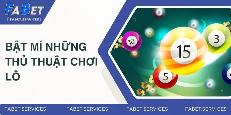 Cách Đánh Lô Theo Dàn | Bí Quyết Chơi Lô Hiệu Quả Từ Cao Thủ 5 Bật mí những thủ thuật chơi lô