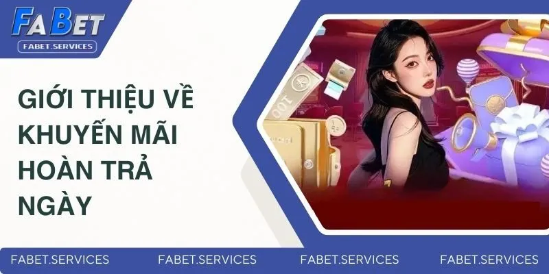 Khuyến Mãi Hoàn Trả Ngày - Cơ Hội Lấy Lại Vốn Thua Cược 2 Giới thiệu về khuyến mãi hoàn trả ngày